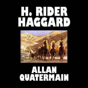 Allan Quatermain, H. Rider Haggard