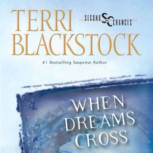 When Dreams Cross, Terri Blackstock