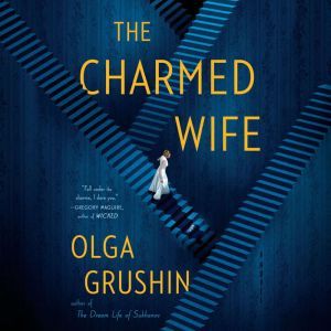 The Charmed Wife, Olga Grushin