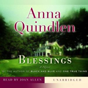 Blessings, Anna Quindlen
