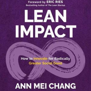 Lean Impact, Ann Mei Chang