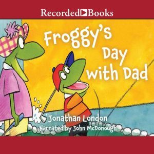 Froggys Day with Dad, Jonathan London