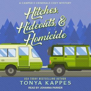 Hitches, Hideouts,  Homicide, Tonya Kappes