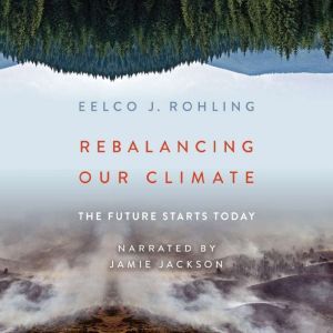 Rebalancing Our Climate, Eelco J. Rohling