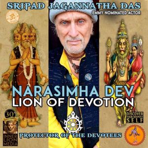 Narasimha Dev: Lion Of Devotion / Protector Of The Devotees