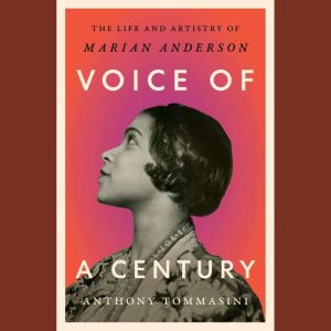 Voice of a Century, Anthony Tommasini