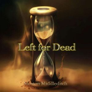 Left for Dead, Morton Middleditch