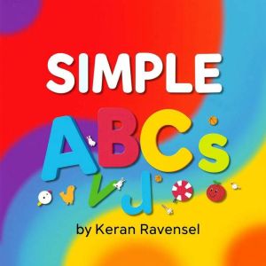 SIMPLE ABCs: Unlocking Fun Learning with Engaging Card Games!: "Transform education with SIMPLE ABCs! Discover fun card games