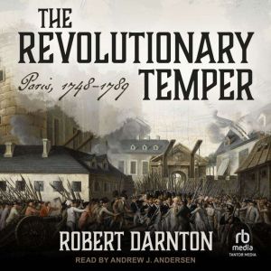 The Revolutionary Temper, Robert Darnton