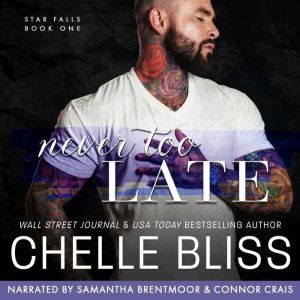 Never Too Late, Chelle Bliss