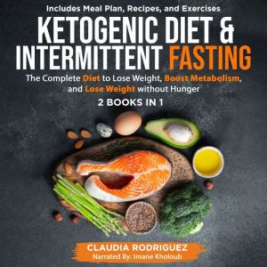 Ketogenic Diet and Intermittent Fasti..., Claudia Rodriguez
