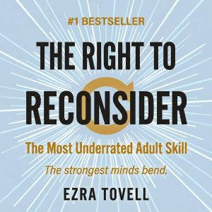 The Right to Reconsider, Ezra Tovell