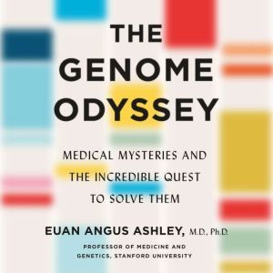 The Genome Odyssey, Dr. Euan Angus Ashley