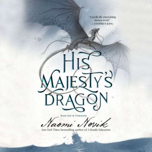 His Majestys Dragon, Naomi Novik