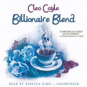 Billionaire Blend, Cleo Coyle