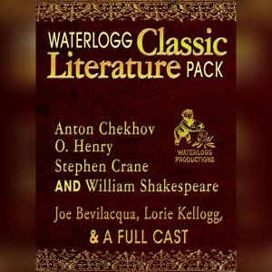 Waterlogg Classic Literature Pack, William Shakespeare Anton Chekhov Stephen Crane O. Henry