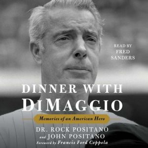 Dinner with DiMaggio, Rock Positano