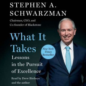 What It Takes, Stephen A. Schwarzman