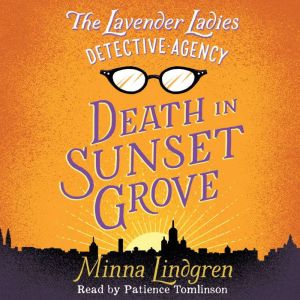 The Lavender Ladies Detective Agency..., Minna Lindgren