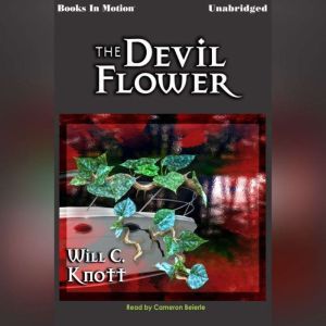The Devil Flower, Will C. Knott