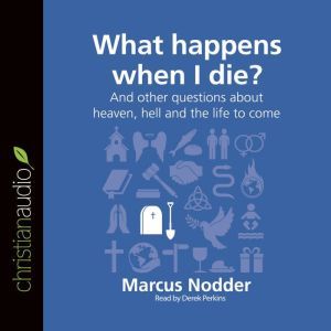 What Happens When I Die?, Marcus Nodder