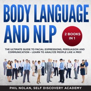 Body Language and NLP 2 Books in 1 T..., Phil Nolan