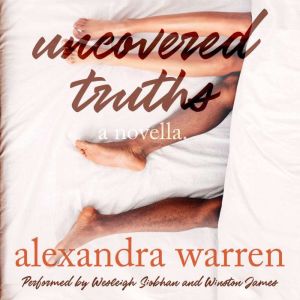 Uncovered Truths, Alexandra Warren