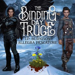The Binding Day Truce, J.P. Burnison