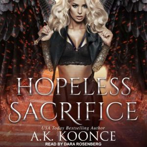 Hopeless Sacrifice, A.K. Koonce