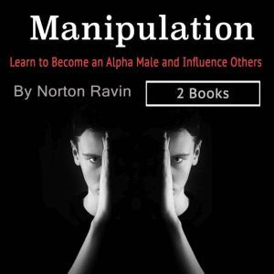 Manipulation Learn to Become an Alph..., Norton Ravin