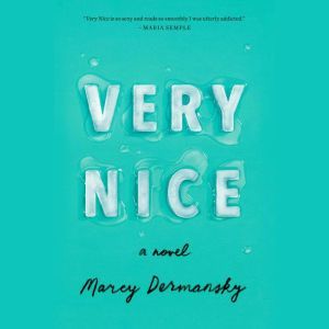Very Nice, Marcy Dermansky