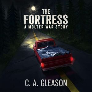 The Fortress: A Molter War Story