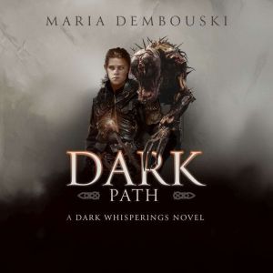 Dark Path, Maria Dembouski