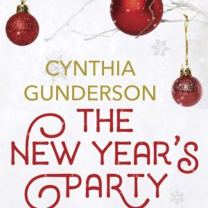 The New Years Party, Cynthia Gunderson