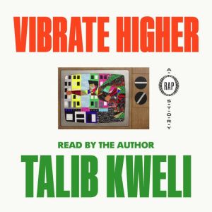 Vibrate Higher, Talib Kweli
