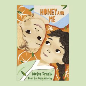Honey and Me, Meira Drazin