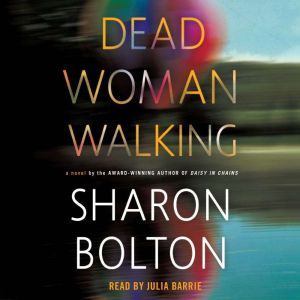 Dead Woman Walking, Sharon Bolton