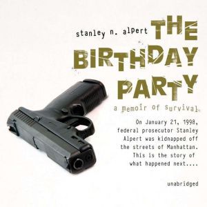 The Birthday Party, Stanley N. Alpert