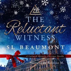 The Reluctant Witness: A Carlswick Mysteries Christmas novella