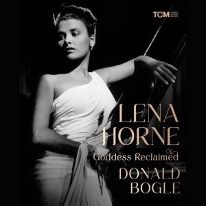 Lena Horne, Donald Bogle