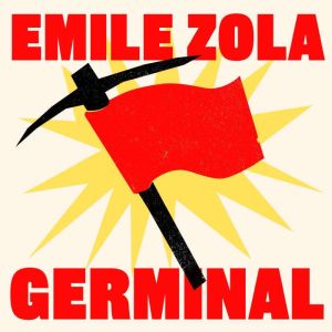 Germinal, Emile Zola