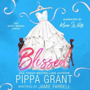 Blissed, Pippa Grant