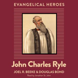 John Charles Ryle, Joel R. Beeke