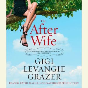 The After Wife, Gigi Levangie Grazer