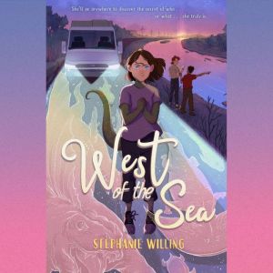 West of the Sea, Stephanie Willing