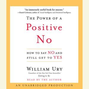 The Power of a Positive No, William Ury
