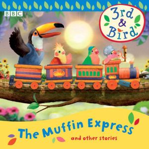 3rd & Bird: The Muffin Express & Other Stories