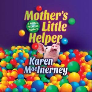 Mothers Little Helper, Karen MacInerney