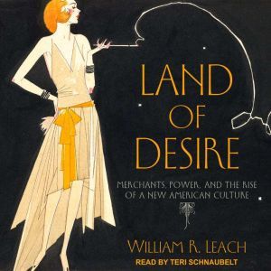 Land of Desire, William R. Leach