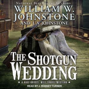 The Shotgun Wedding, J. A. Johnstone